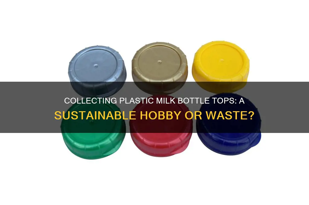 does anyone collect plastic milk bottle tops