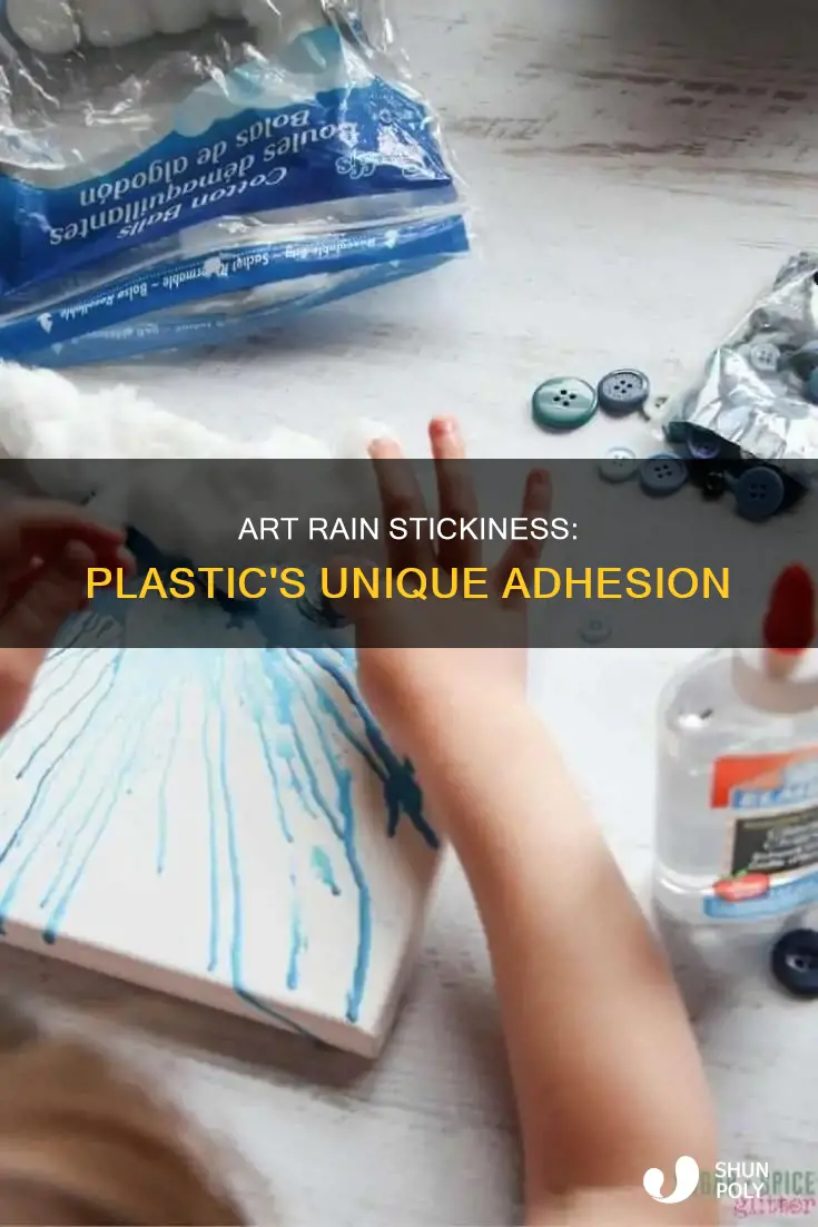 does art rain stick to plastic