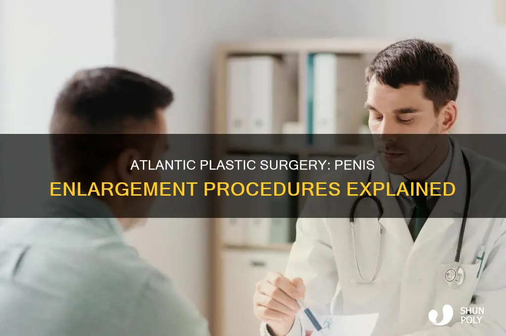 does atlantic plastic surgery do penis enlargements