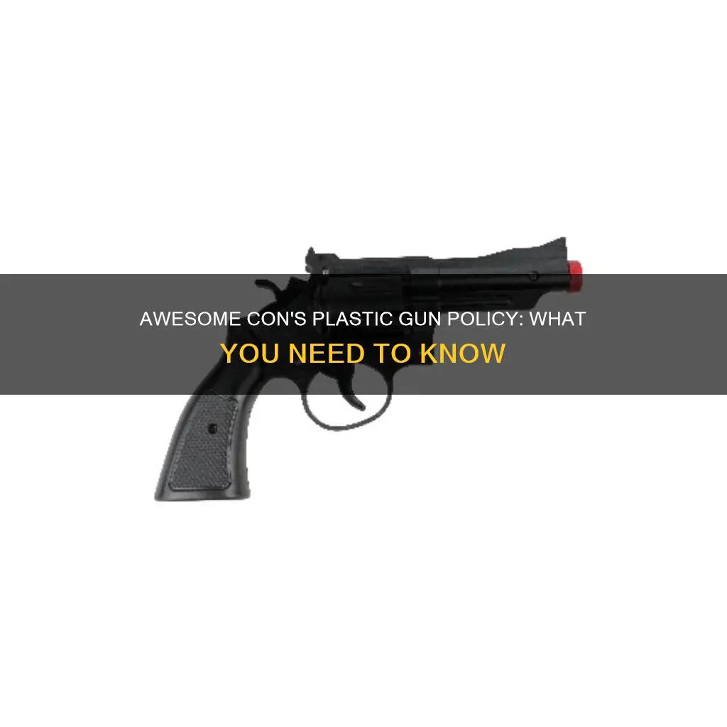 does awesome con allow plastic guns