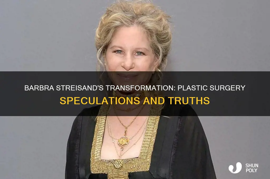 does barbra steisand have plastic surgery