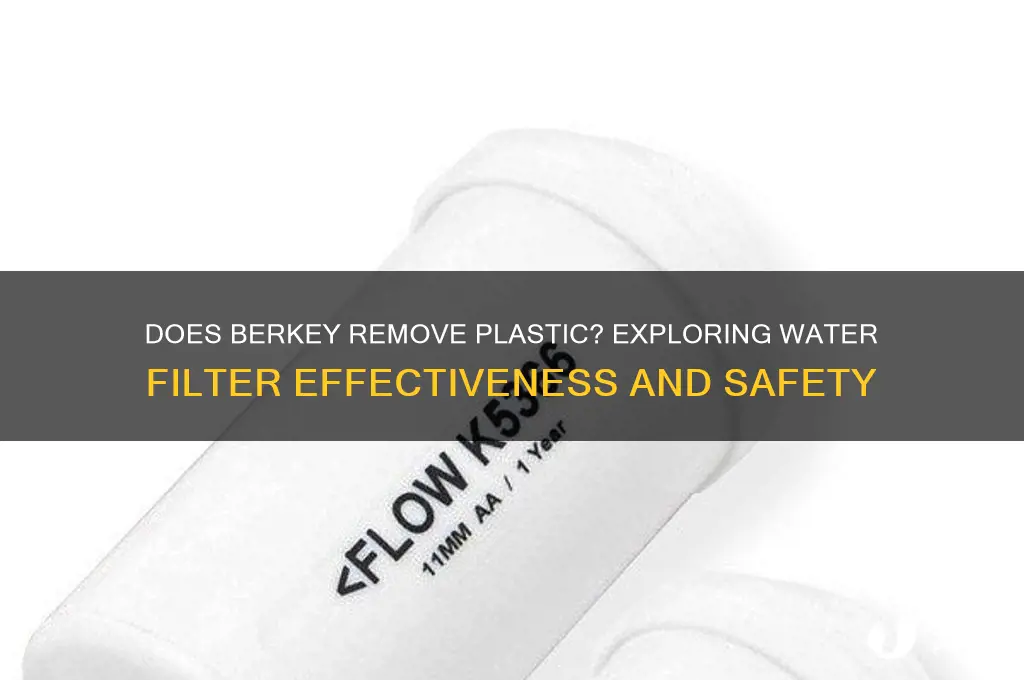 does berkey remove plastic