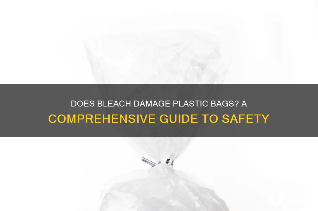 does bleach eat through plastic bags