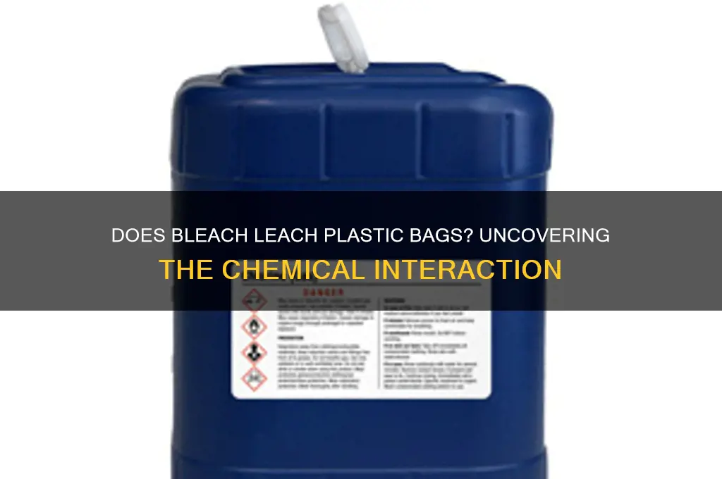 does bleach leach plastic bag