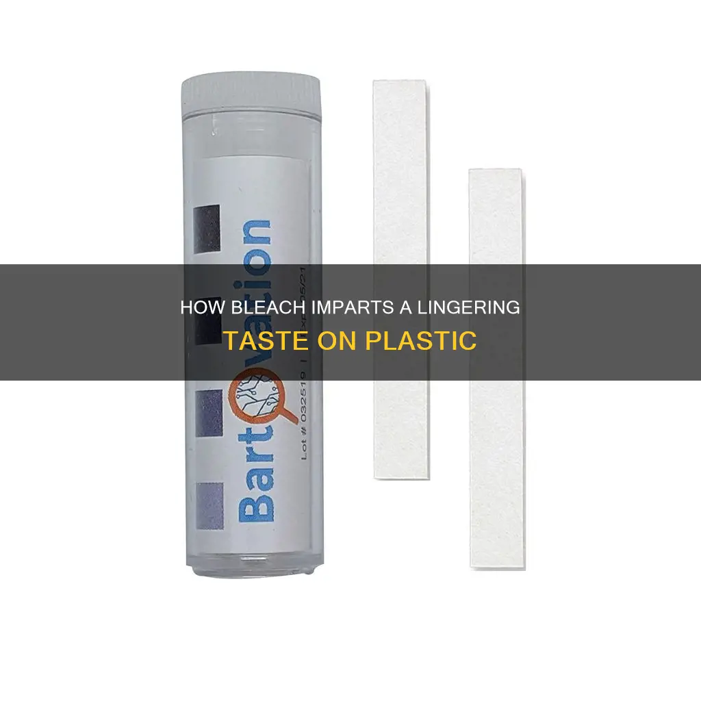 does bleach leave a taste on plastic