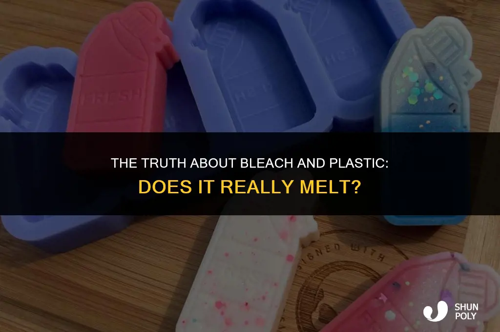 does bleach melt plastic