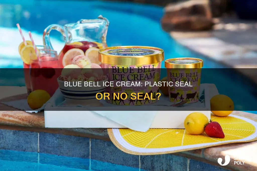 does blue bell come with plastic seal