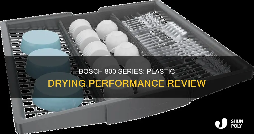 does bosch 800 series dry plastic well