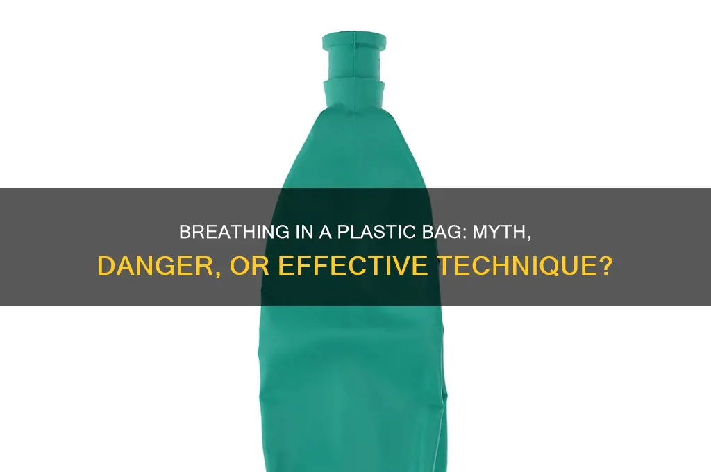 does breathing in a plastic bag help