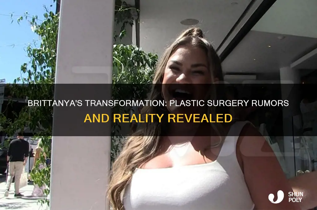 does brittanya have plastic surgery