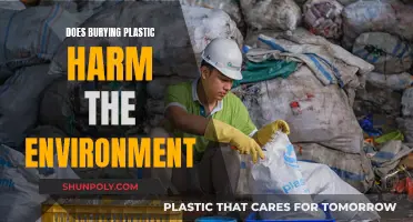 Plastic Pollution: The Dark Side of Burying Plastics