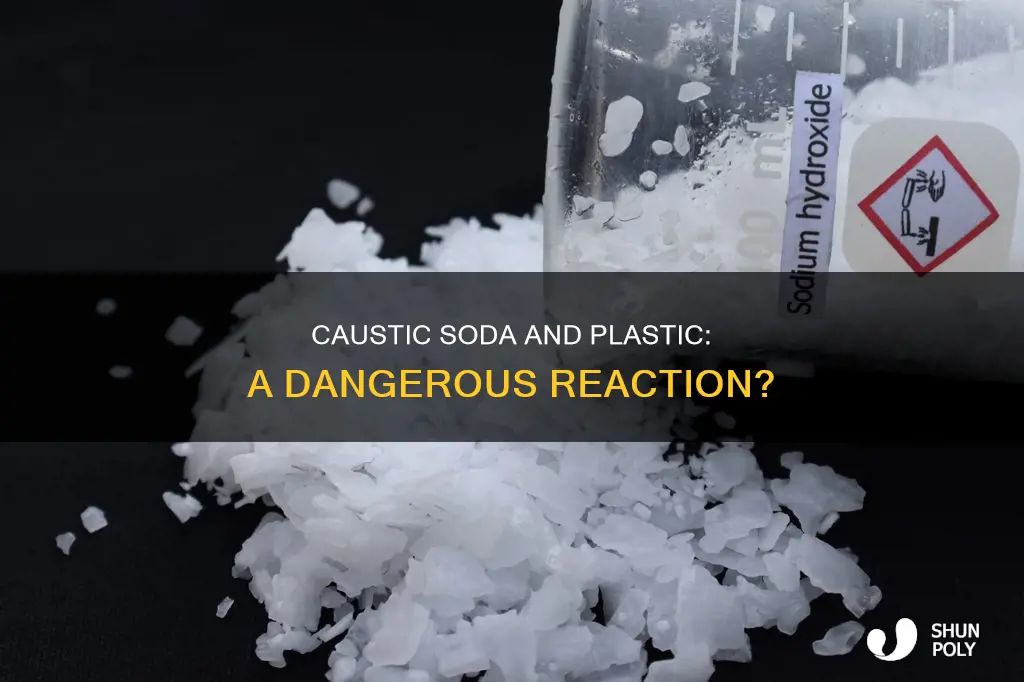 does caustic soda react with plastic