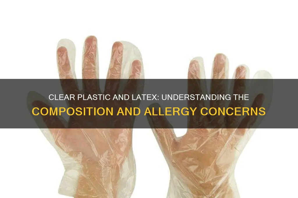 does clear plastic has latex