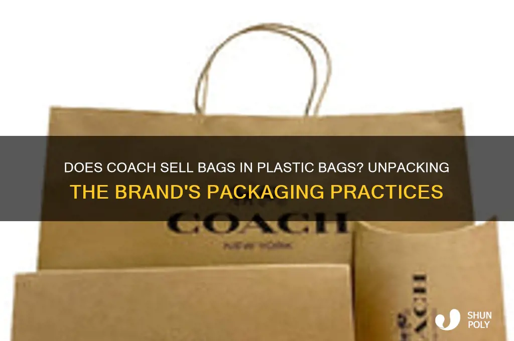 does coach sell bags in plastic bags