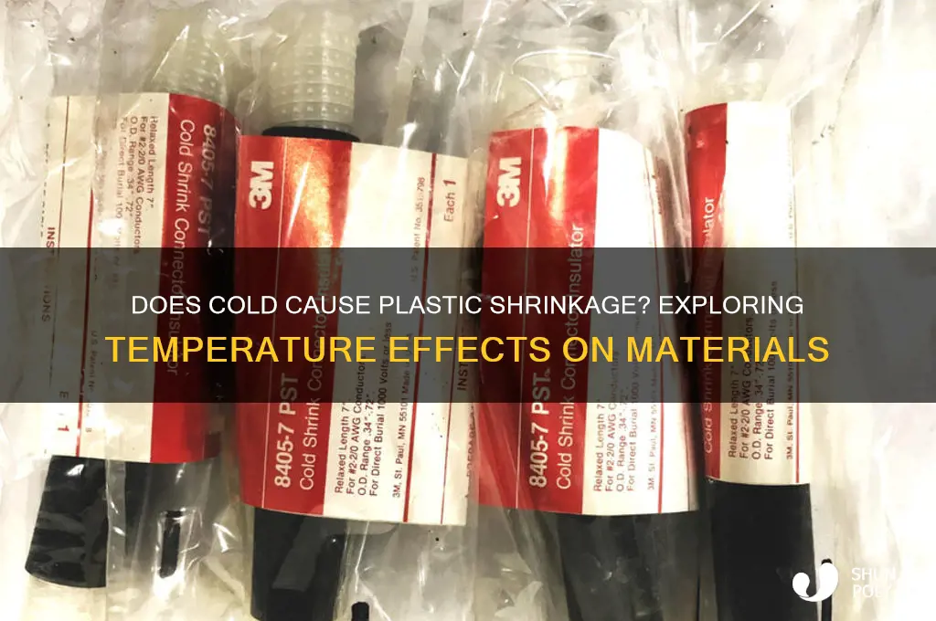 does cold make plastic shrink