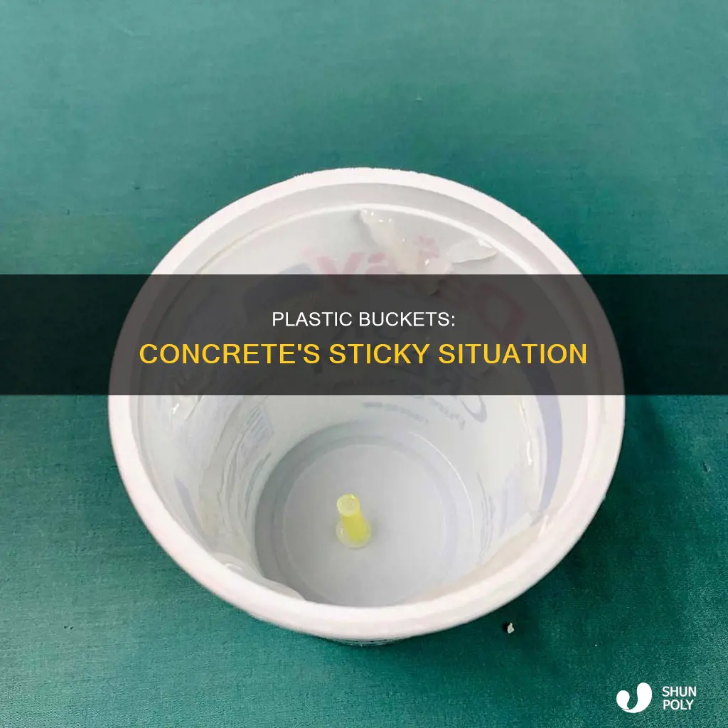 does concrete stick to plastic bucket
