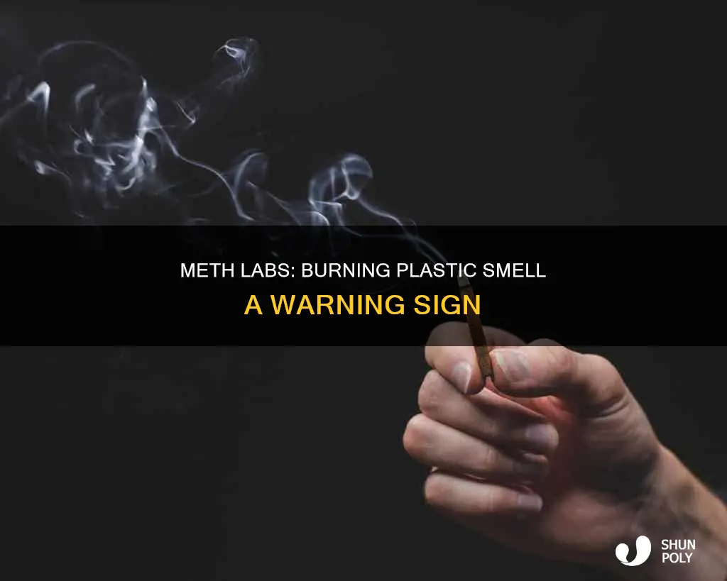 does cooking meth smell like burning plastic