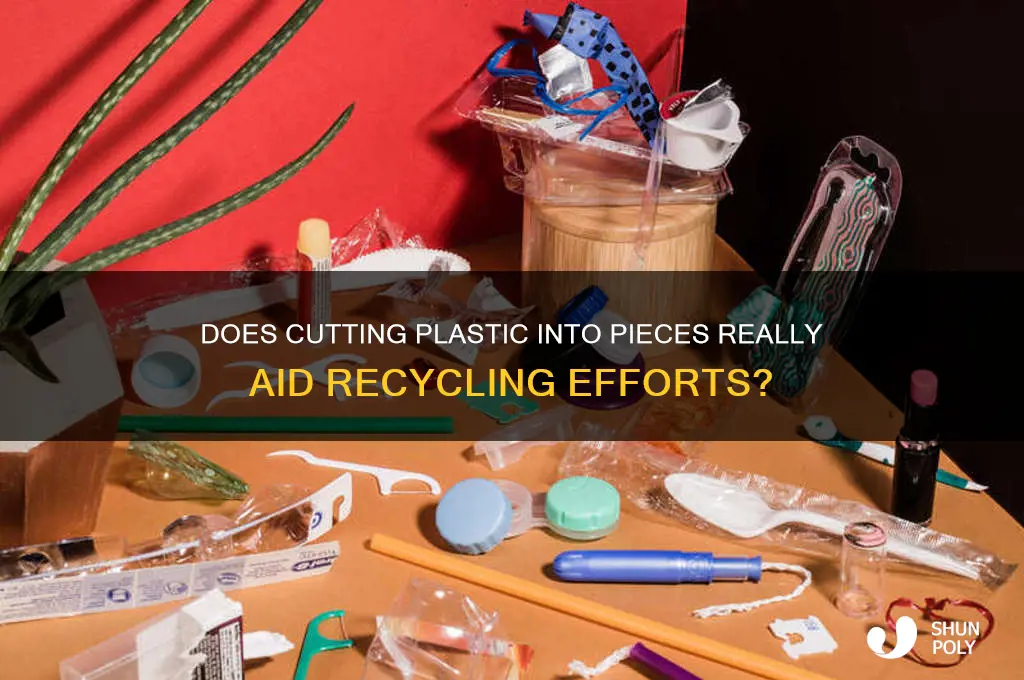 does cutting plastic in pieces help
