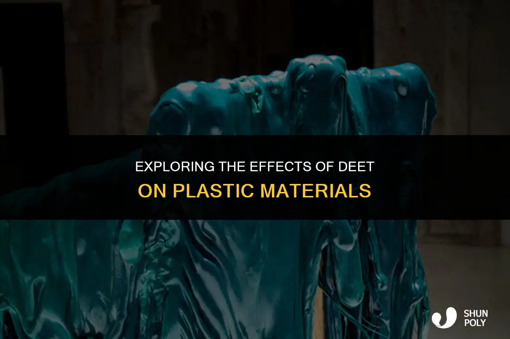 does deet melt plastic