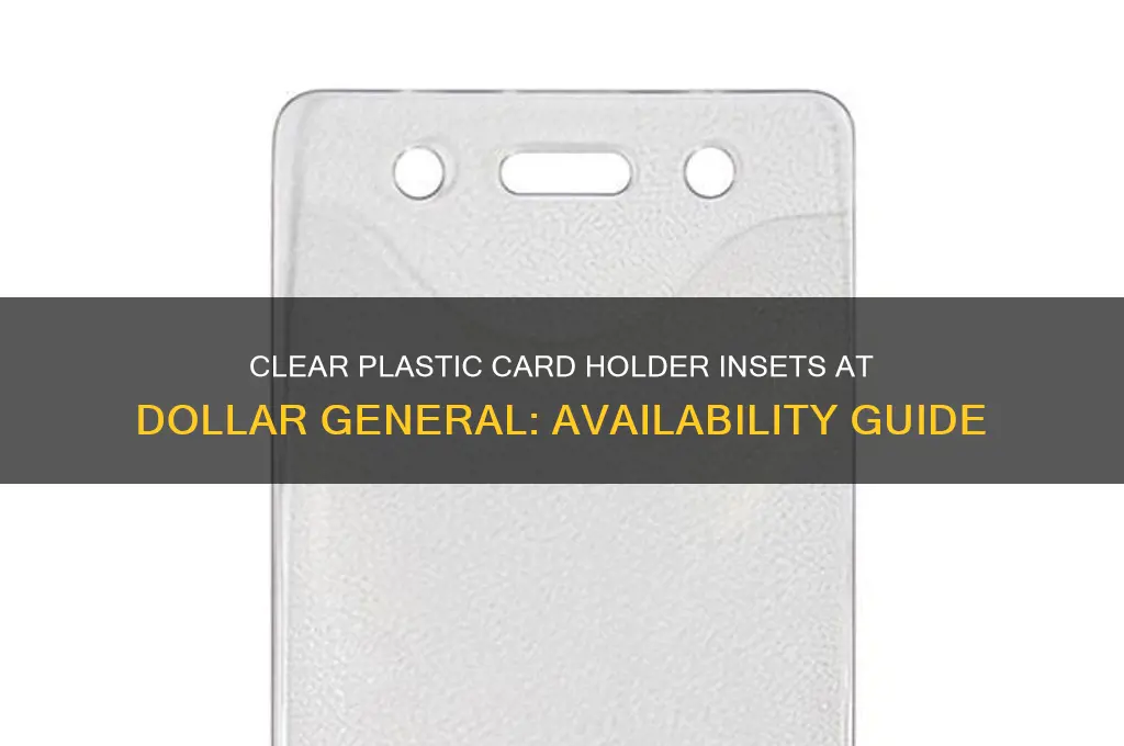 does dollar general have clear plastic card holder insets
