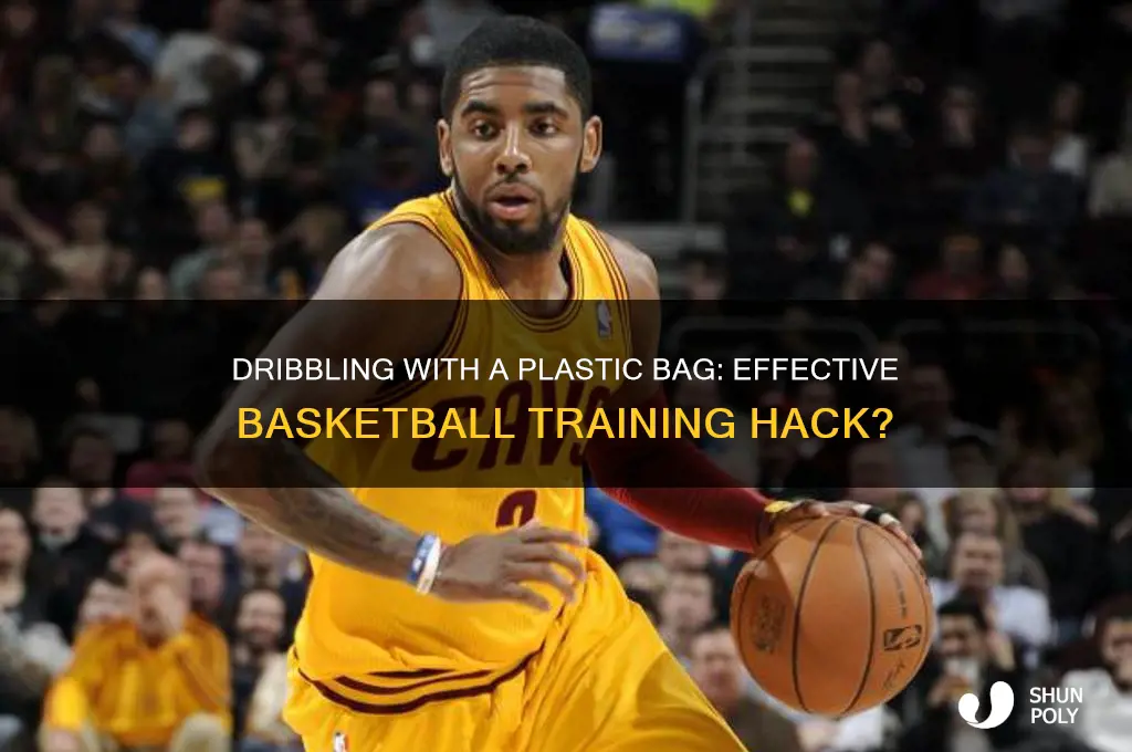 does dribbling a basketball with a plastic bag help