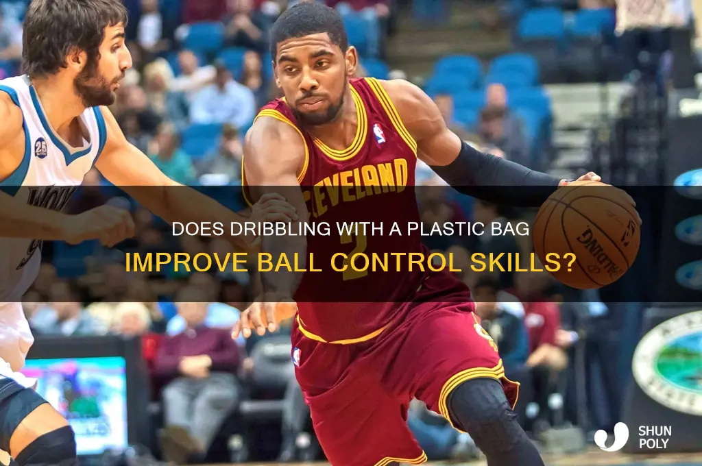 does dribbling with a plastic bag help