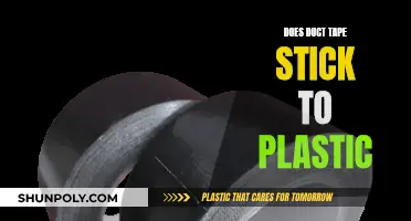 Duct Tape and Plastic: A Sticky Situation