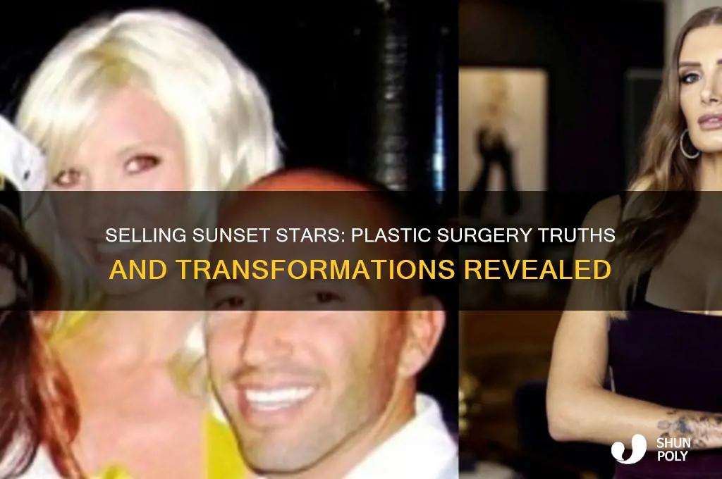 does everyone on selling sunset have plastic surgery