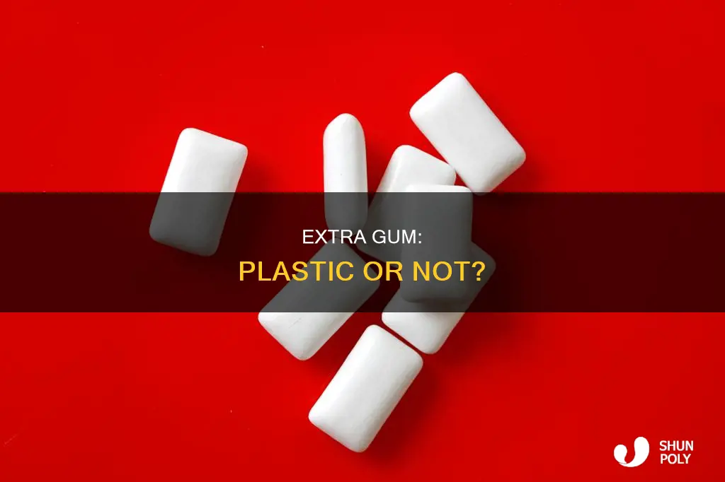 does extra gum have plastic in it