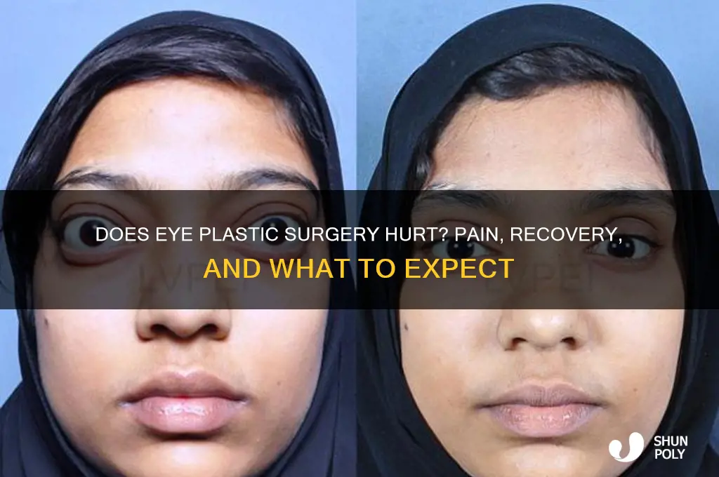 does eye plastic surgery hurt