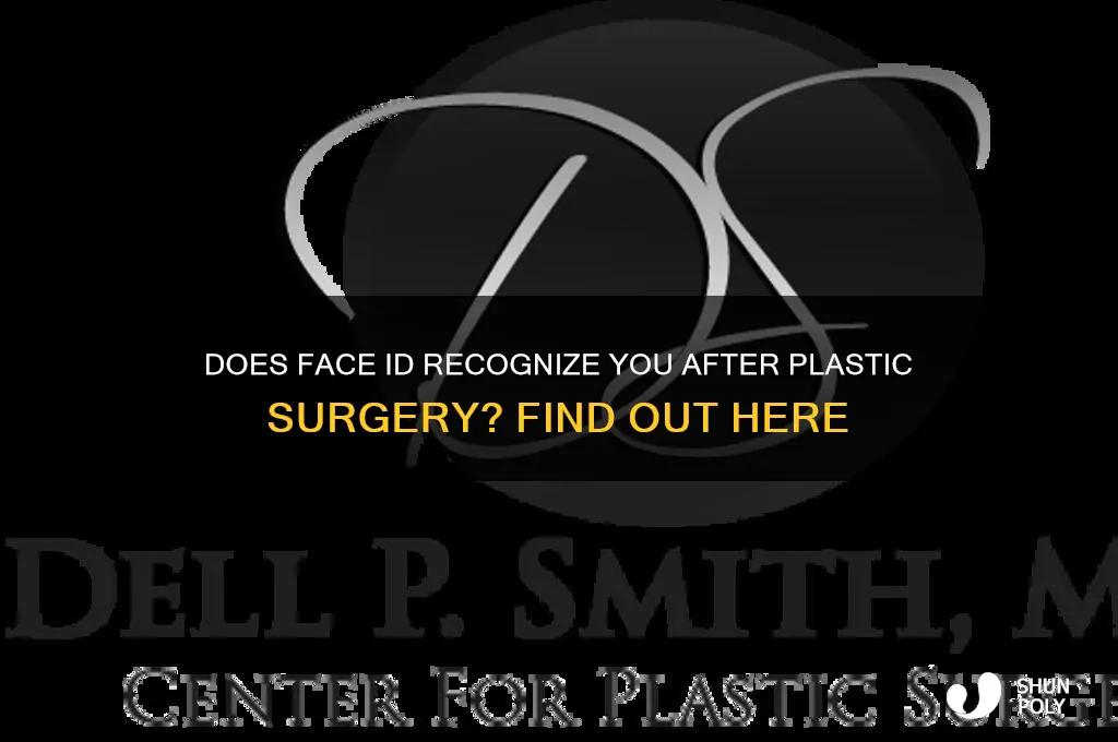 does face id work after plastic surgery