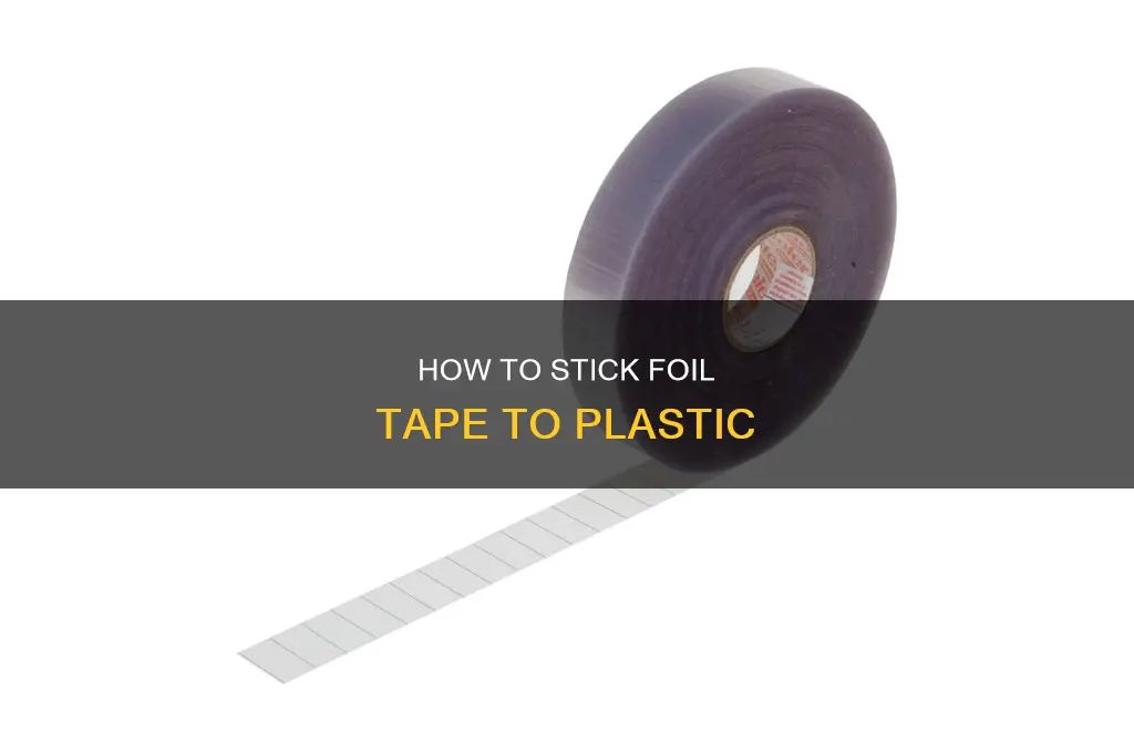 does foil tape stick to plastic