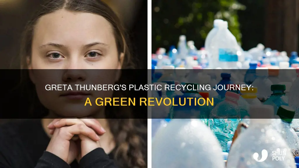 does greta thunberg recycle plastics