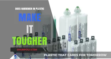 Hardener in Plastic: Enhancing Toughness or Just a Myth?