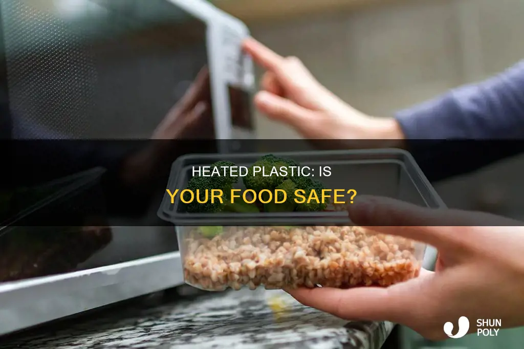 does heated plastic transfer on food