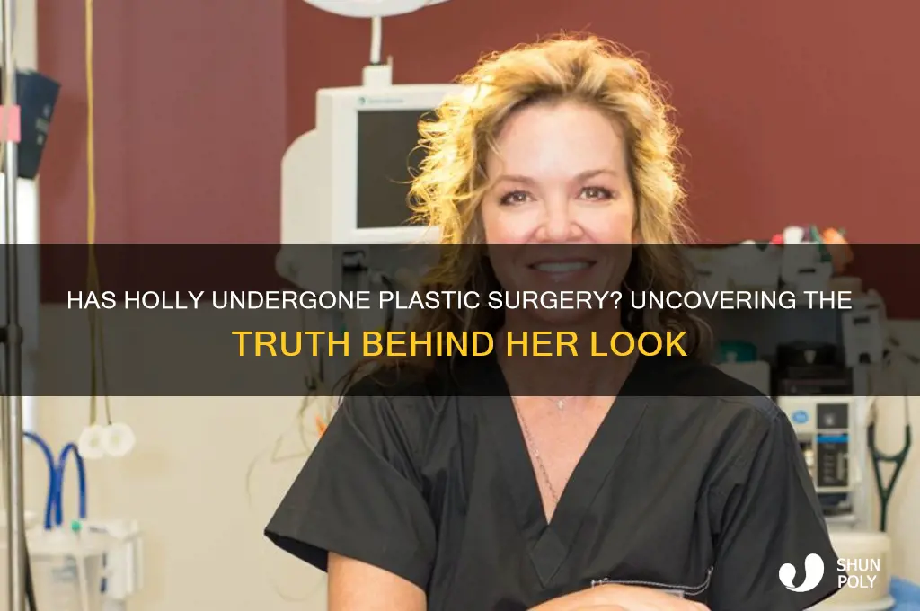 does holly have plastic surgery