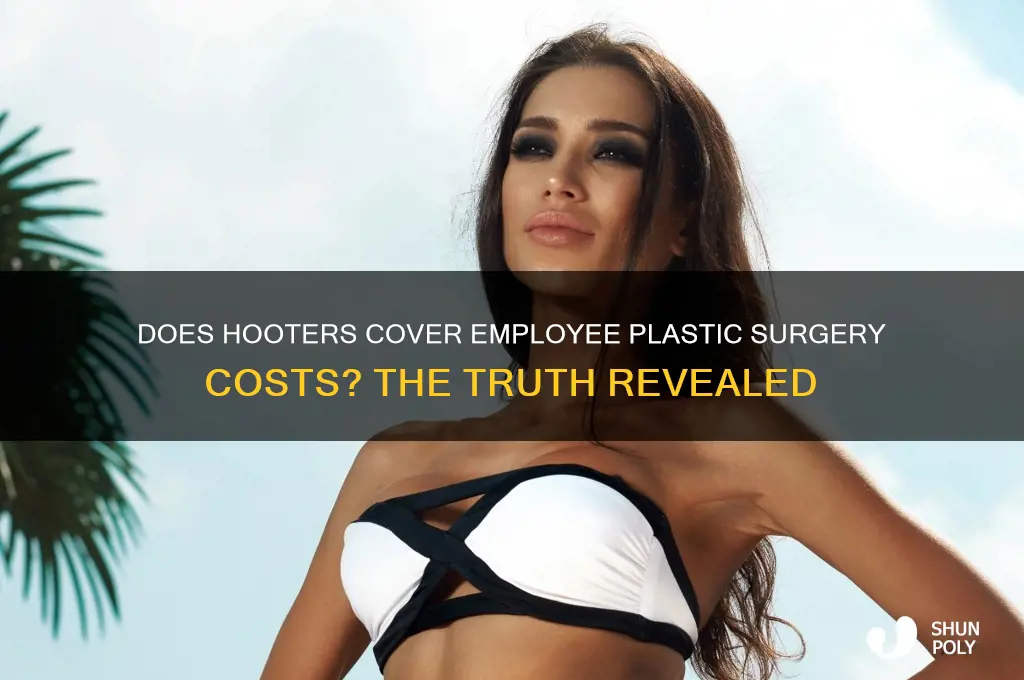 does hooters pay for plastic surgery