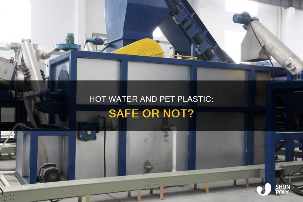 does hot water melt pet plastic