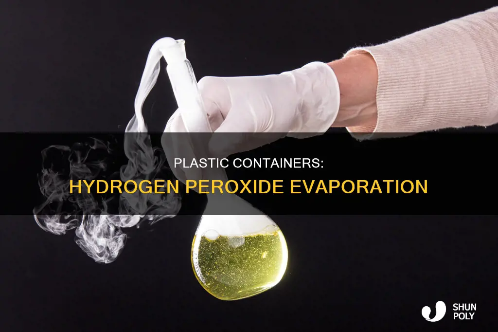 does hydrogen peroxide evaporate from plastic