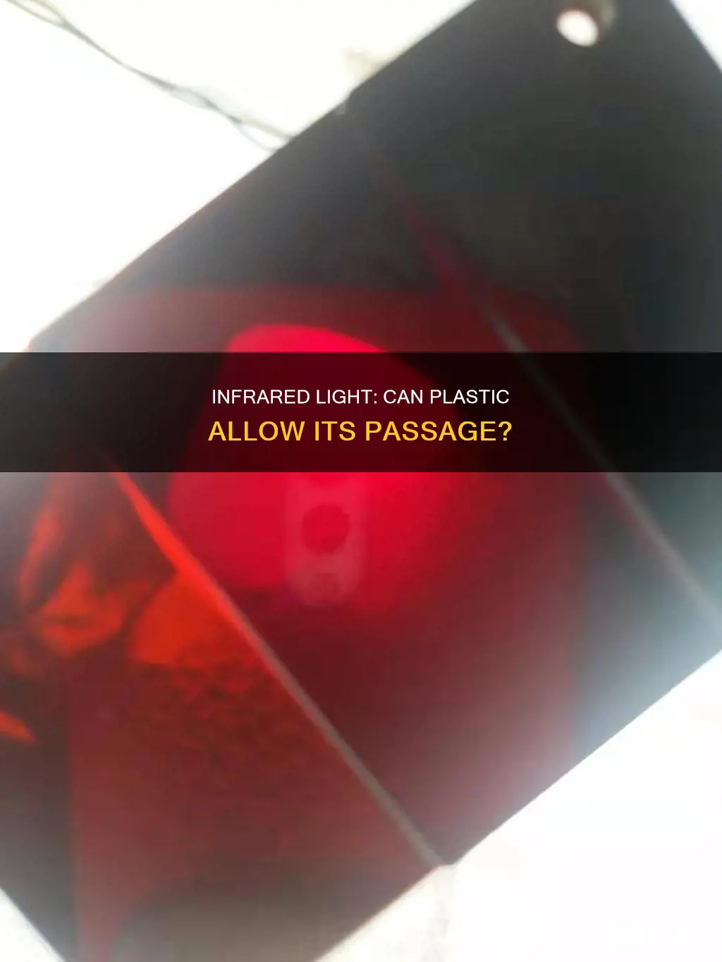 does infrared light go through plastic