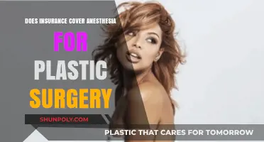 Does Insurance Cover Anesthesia Costs for Plastic Surgery Procedures?
