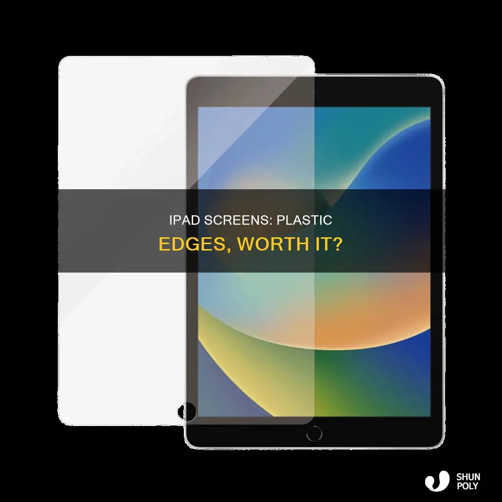 does ipad replacement screen have plastic edge