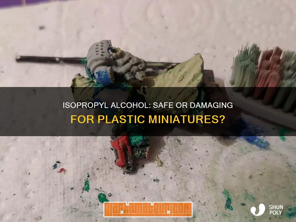 does isopropyl alcohol damage plastic miniatures