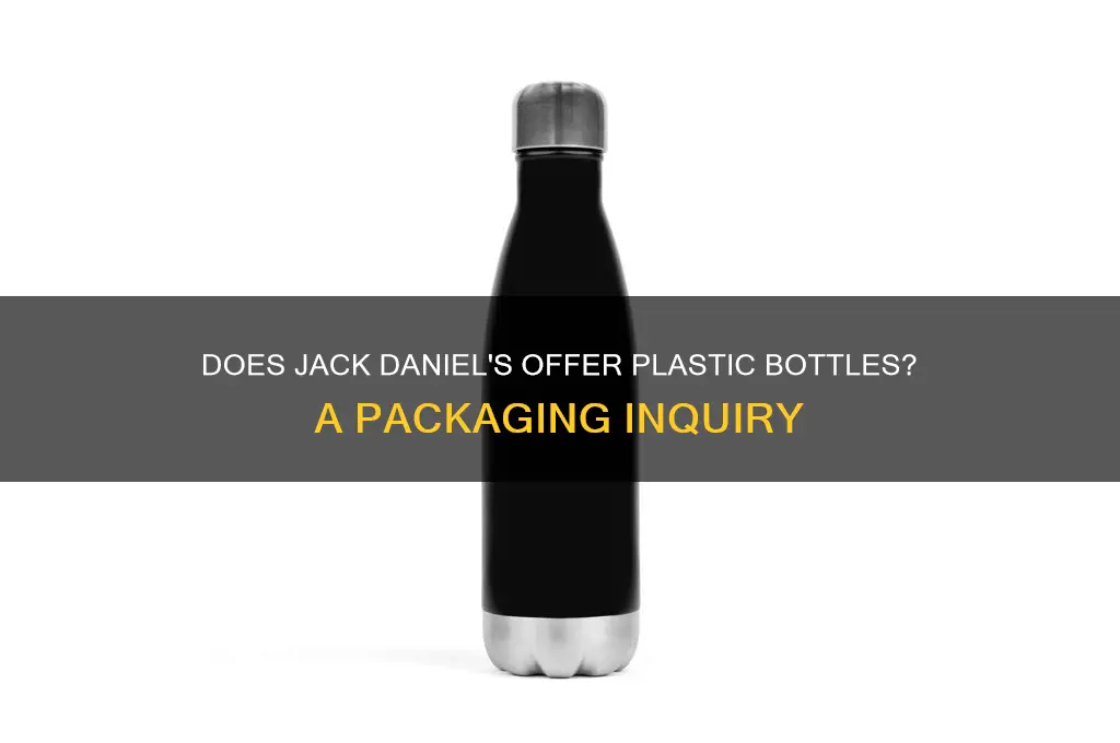 does jack daniels come in plastic bottles