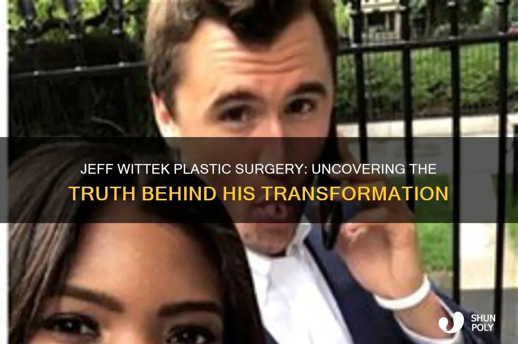does jeff wittek have plastic surgery