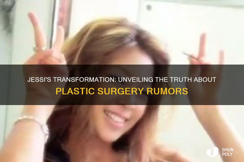 does jessi have plastic surgery