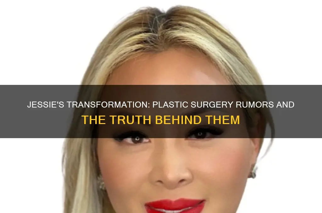 does jessie have plastic surgery