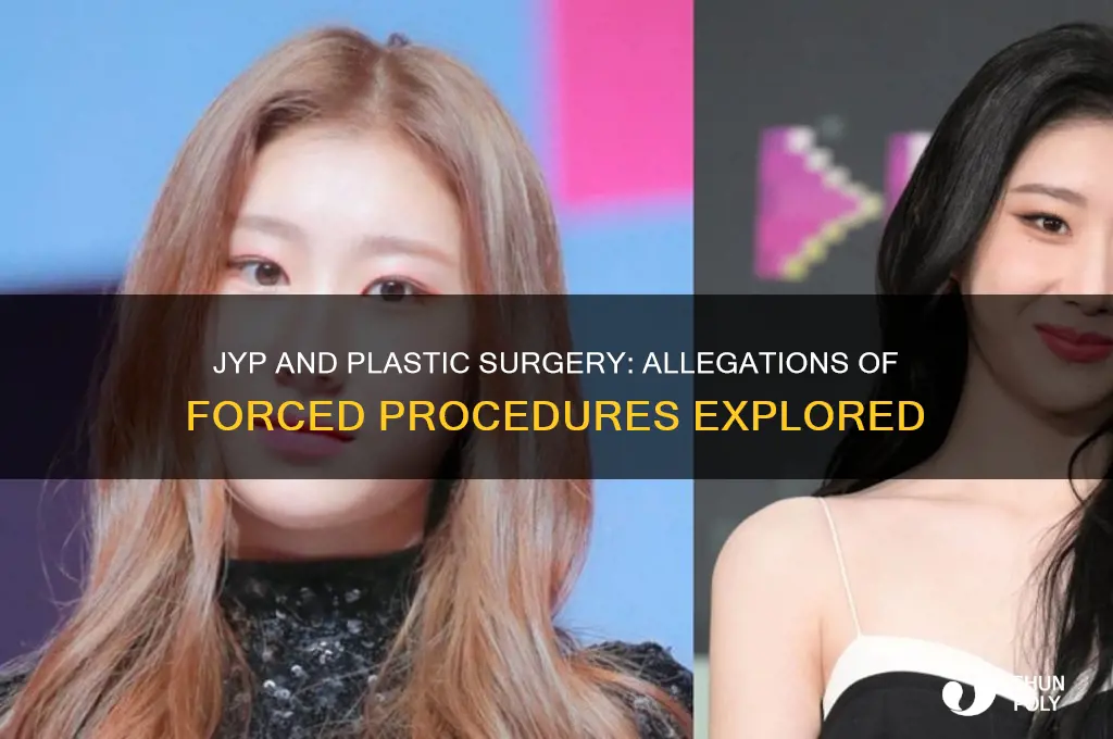 does jyp force plastic surgery