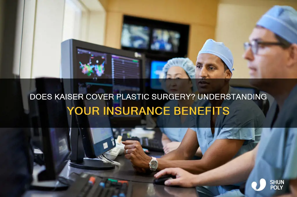 does kaiser cover plastic surgery