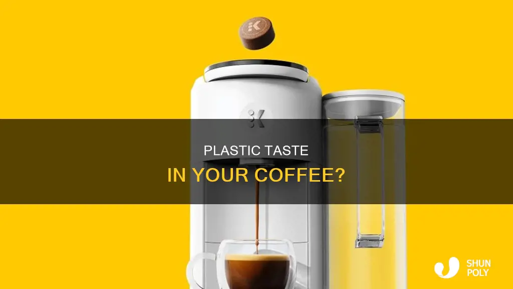 does keurig coffee taste like plastic